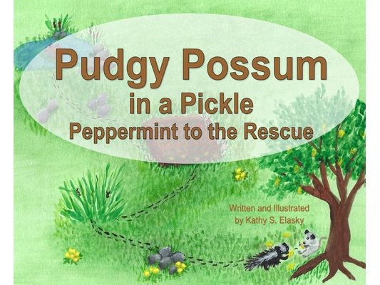 Pudgy Possum in a Pickle: Peppermint to the Rescue