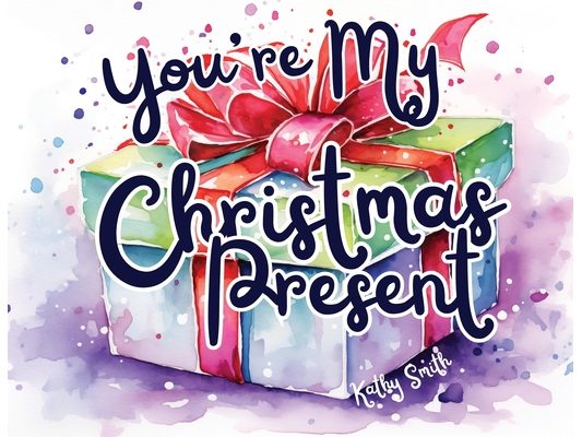 You're My Christmas Present