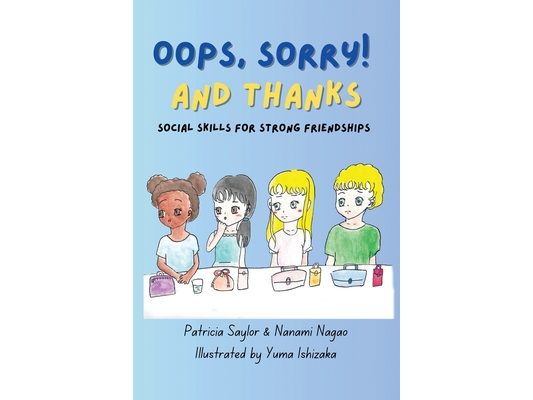 Oops, Sorry! And Thanks: Social Skills for Strong Friendships