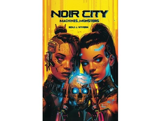 Noir City: Machines and Monsters