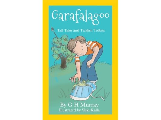 Garafalagoo: Tall Tales and Ticklish Tidbits
