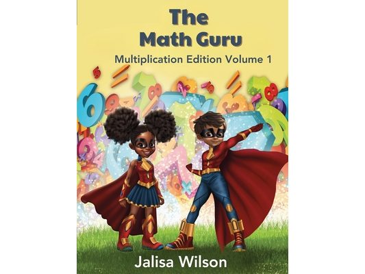 The Math Guru Multiplication Edition Volume 1