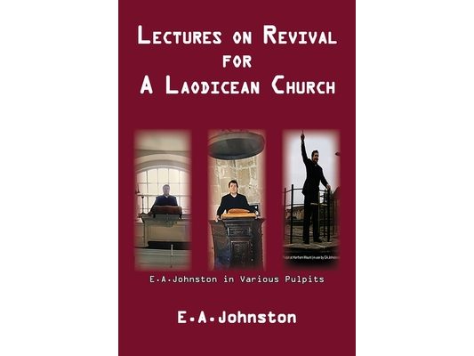 Lectures On Revival For A Laodicean Church