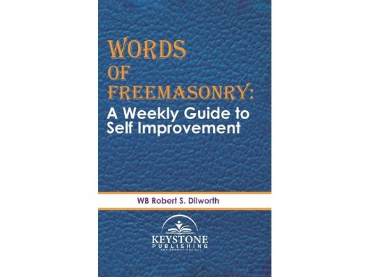 Words of Freemasonry; A Weekly Guide to Self Improvement