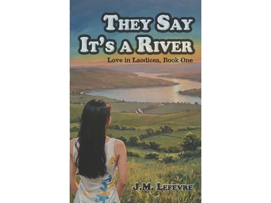 They Say It's a River