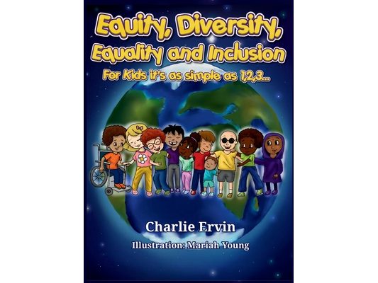 Equity, Diversity, Equality, and Inclusion for kids it's as simple as 1,2,3...