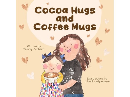 Cocoa Hugs and Coffee Mugs