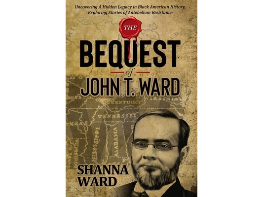 The Bequest of John T. Ward