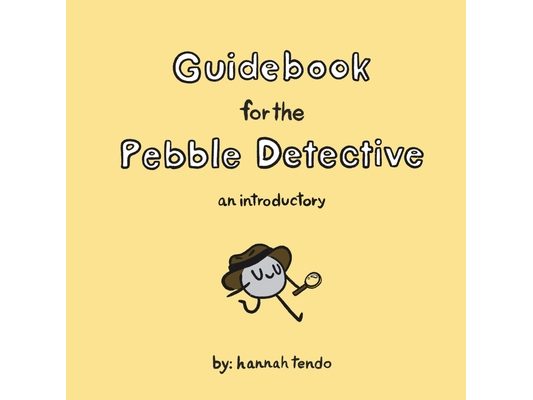 Guidebook for the Pebble Detective: an introductory: Title has never been in production status