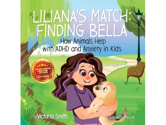 Liliana's Match: How Animals Help Kids with ADHD and Anxiety