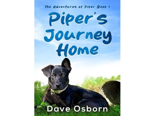 Piper's Journey Home: The True Story of a Rescue Puppy