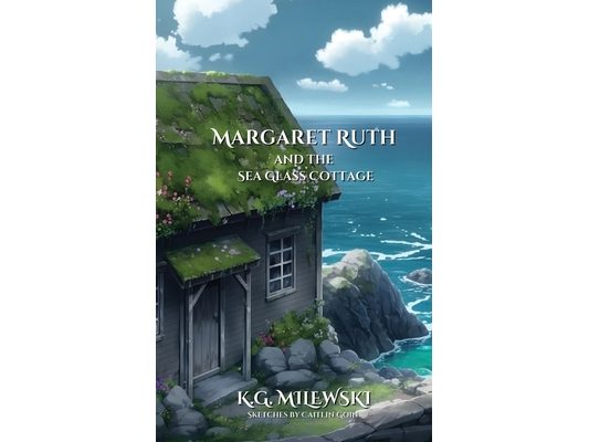 Margaret Ruth and the Sea Glass Cottage