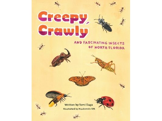 Creepy, Crawly and Fascinating Insects of North Florida