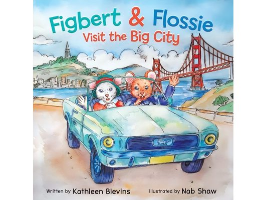 Figbert & Flossie Visit the Big City: A Children's Picture Book About Friendship and Kindness for Ages 4-8