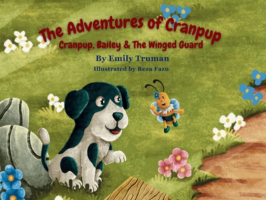 The Adventures of Cranpup: Cranpup, Bailey & The Winged Guard
