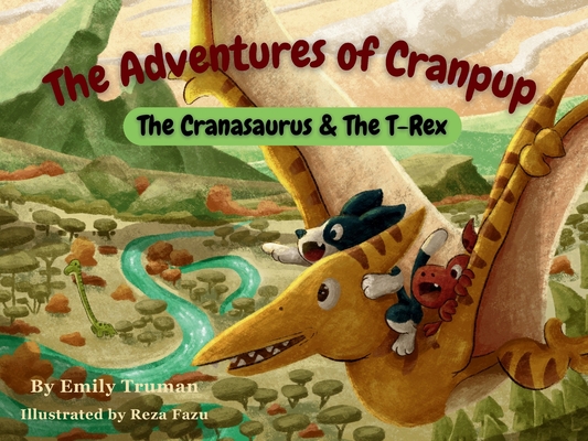 The Adventures of Cranpup: The Cranasaurus & The T-Rex