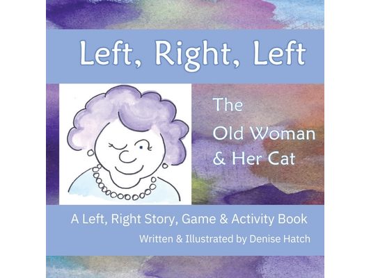 Left, Right, Left: The Old Woman & Her Cat A Left, Right, Story & Activity Book
