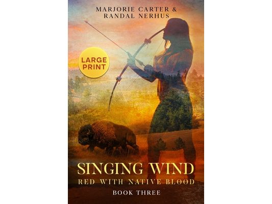 Singing Wind: Red With Native Blood: Book 3