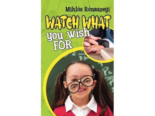 Watch What You Wish For