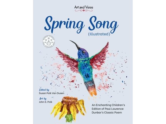 Spring Song (Illustrated): An Enchanting Children's Edition of Paul Laurence Dunbar's Classic Poem