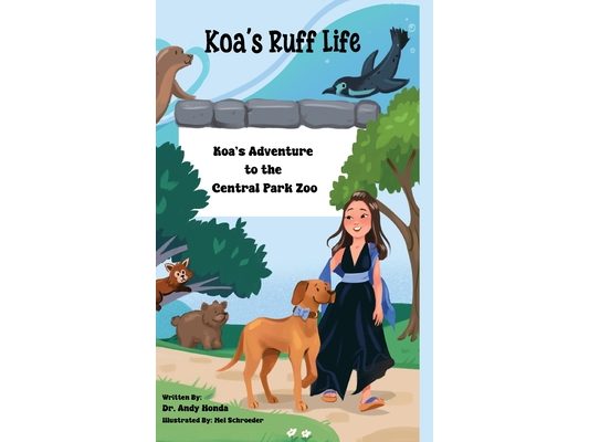 Koa's Adventure to the Central Park Zoo: Koa's Adventure to the Central Park Zoo