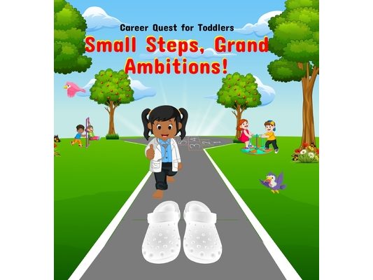 Career Quest for Toddlers: Small Steps, Grand Ambitions!