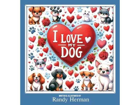 I Love My Dog