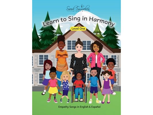 Learn to Sing in Harmony: Level One: Empathy Songs in English & Español