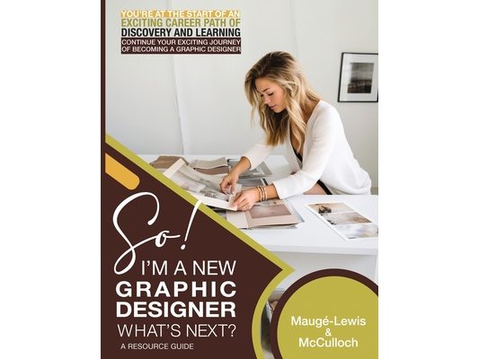 So! I'm A New Graphic Designer. What's Next?