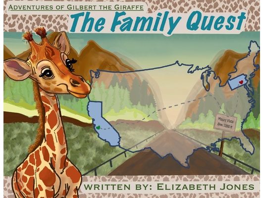 Adventures of Gilbert the Giraffe: The Family Quest: The Family Quest