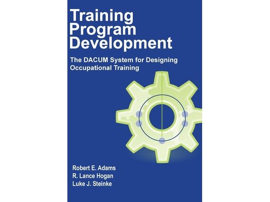 Training Program Development: The DACUM System for Designing Occupational Training