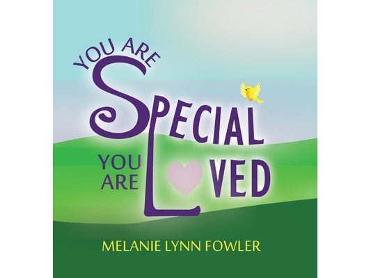 You Are Special - You Are Loved
