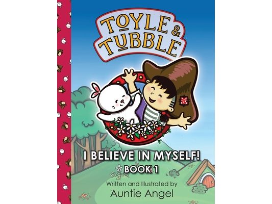 Toyle and Tubble: I Believe In Myself!