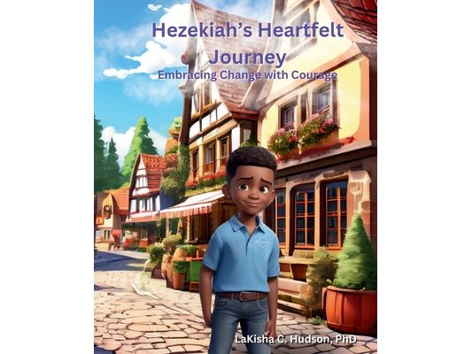 Hezekiah's Heartfelt Journey: Embracing Changes with Courage