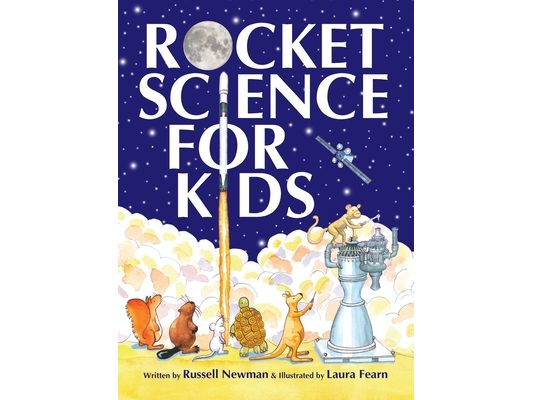 Rocket Science for Kids: An-Easy-to-Understand Guide