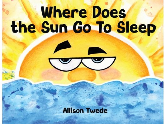 Where Does the Sun Go To Sleep
