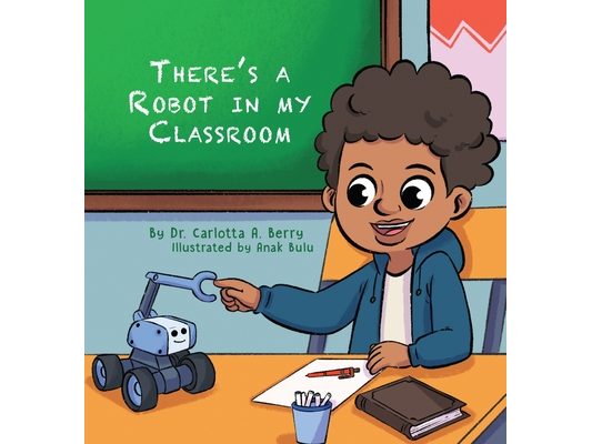 There's a Robot in my Classroom