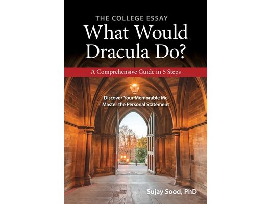 The College Essay: What Would Dracula Do?