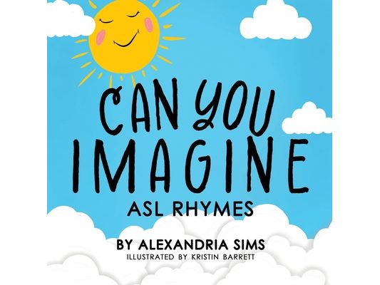 Can You Imagine? ASL Rhymes