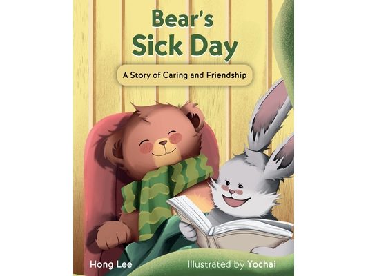 Bear's Sick Day: A Story of Caring and Friendship