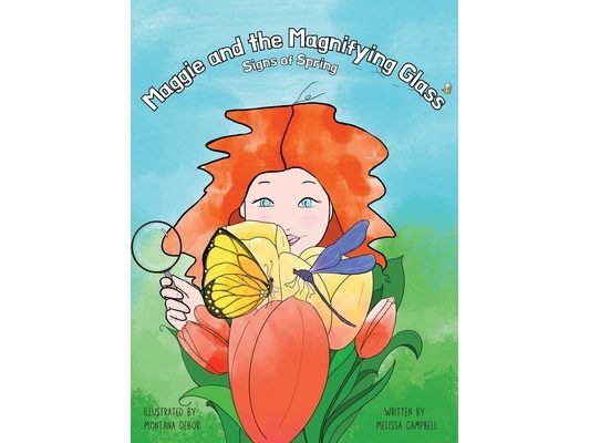 Maggie and the Magnifying Glass: Signs of Spring