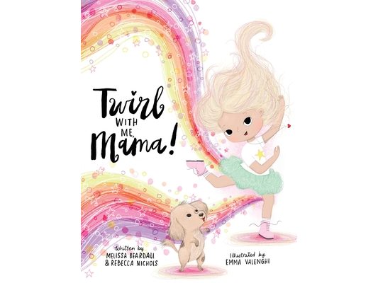 Twirl with Me, Mama!