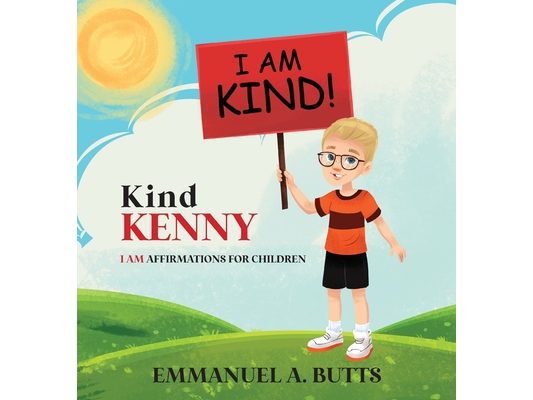 Kind Kenny: I AM Affirmations for Children