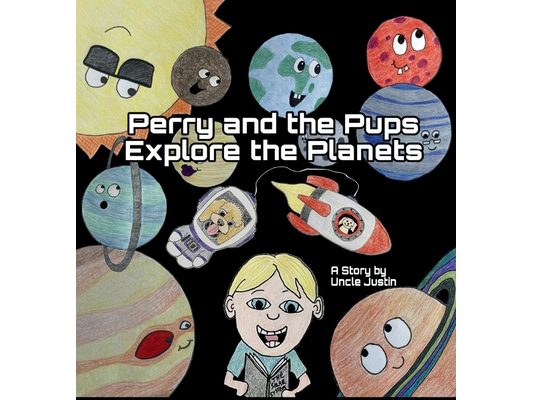Perry and the Pups Explore the Planets: A Rhyming Solar System Book for Kids