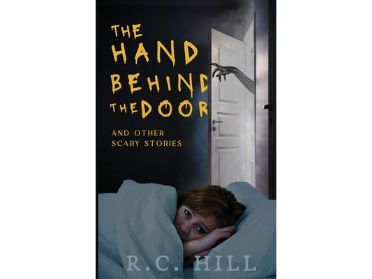 The Hand Behind the Door and Other Scary Stories