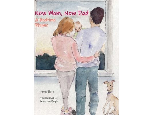 New Mom, New Dad A Bedtime Rhyme