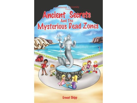 Crustacean University Presents: Ancient Secrets and the Mysterious Dead Zones