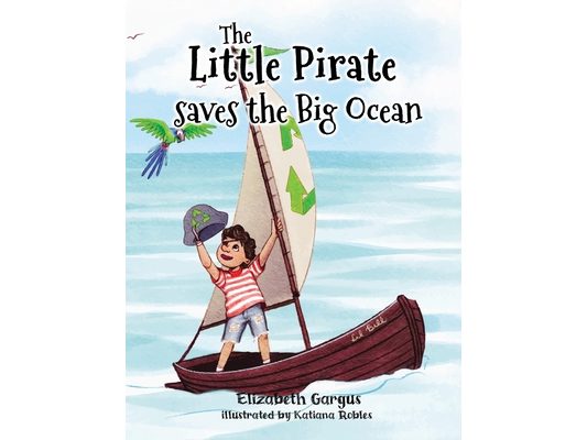 The Little Pirate Saves the Big Ocean