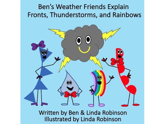 Ben's Weather Friends Explain Fronts, Thunderstorms, and Rainbows