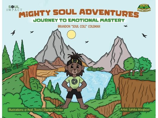 Mighty Soul Adventures: Journey To Emotional Mastery
